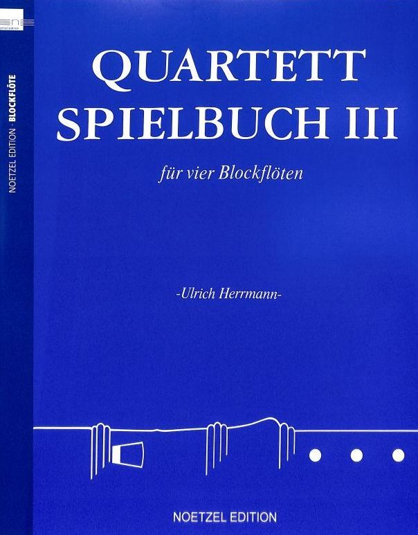 Noten Quartett-Spielbuch III 3 Ulrich Herrmann N4764 Blockflöte