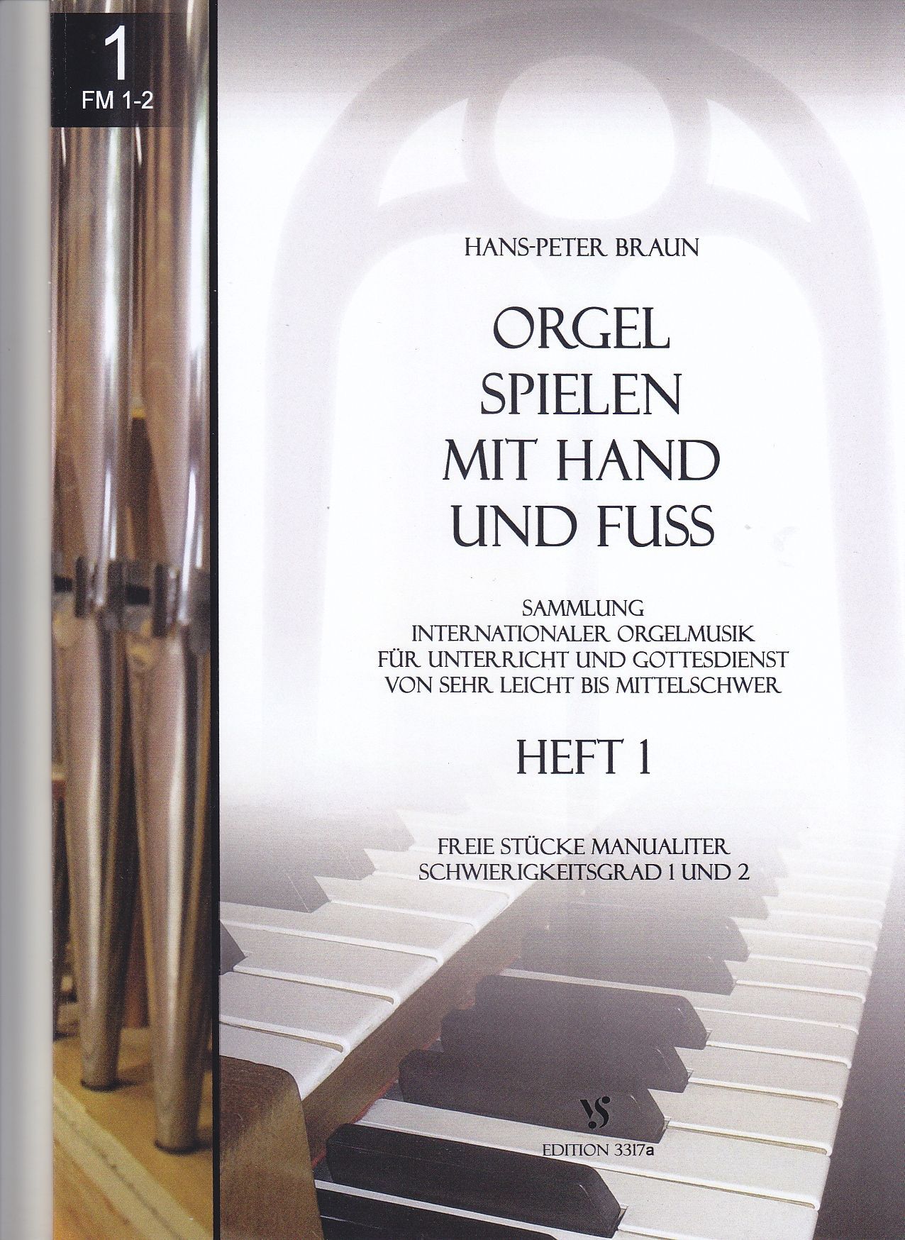 Noten Orgel spielen mit Hand und Fuss 1 Strube 3317A Hans Peter Braun manualiter  - Onlineshop Musikhaus Markstein
