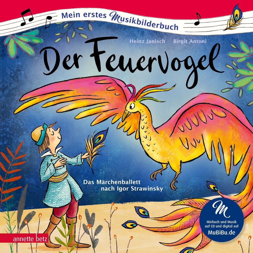 Verlag Annette Betz Der Feuervogel (Mein erstes Musikbilderbuch mit CD und zum Streamen)