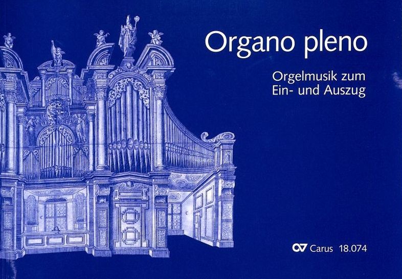 Noten Orgel Organo pleno Carus Verlag 18064 Orgelstücke zum Ein und Auszug  - Onlineshop Musikhaus Markstein