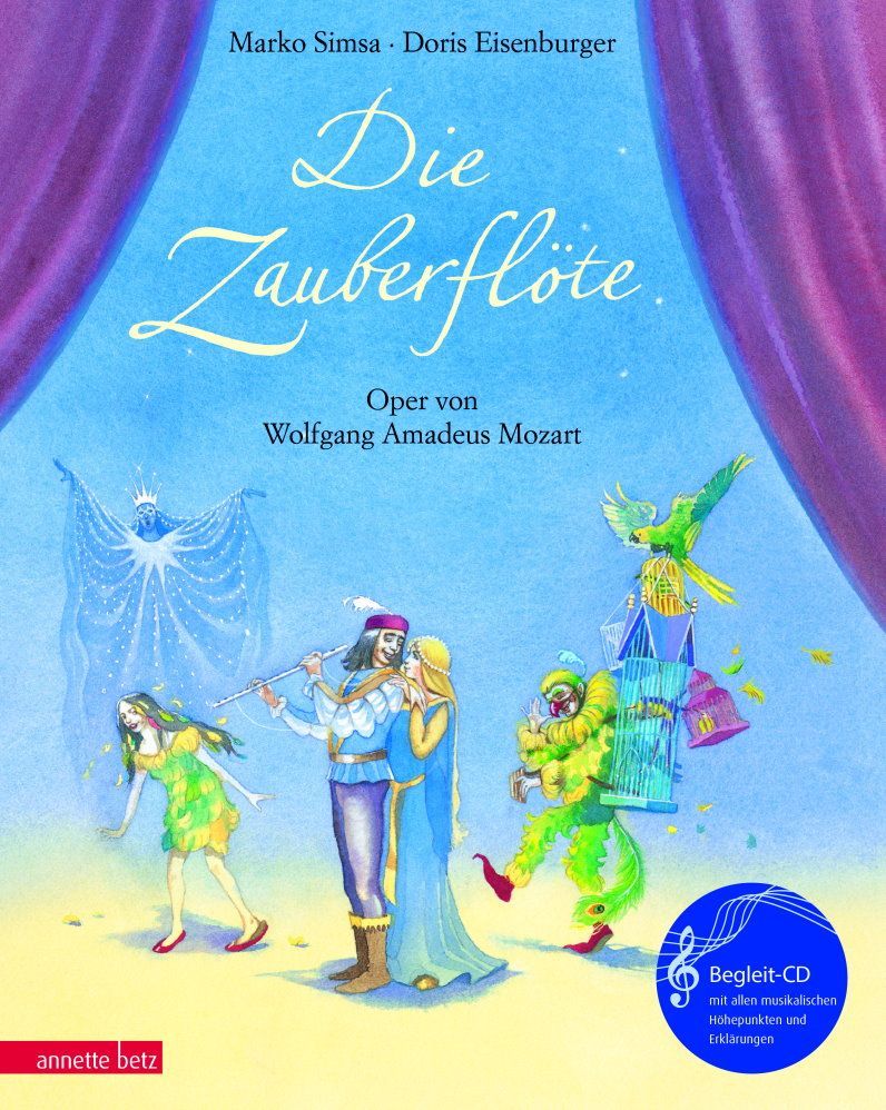 Wolfgang Amadeus Mozart Die Zauberflöte Eine Geschichte zur Musik mit CD 