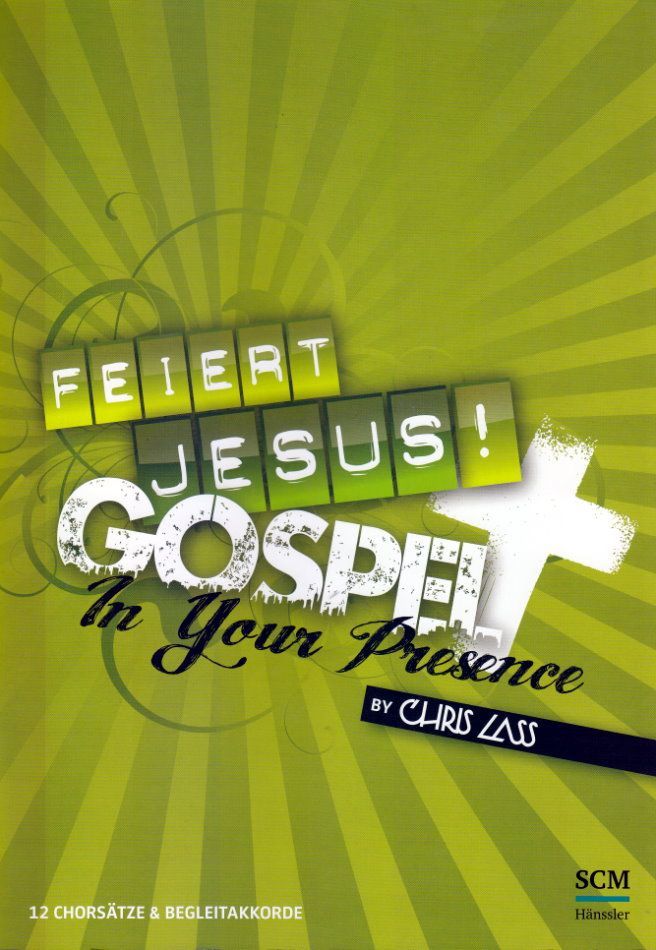 Noten Feiert Jesus! Gospel - In Your Presence Chorausgabe A5 395587