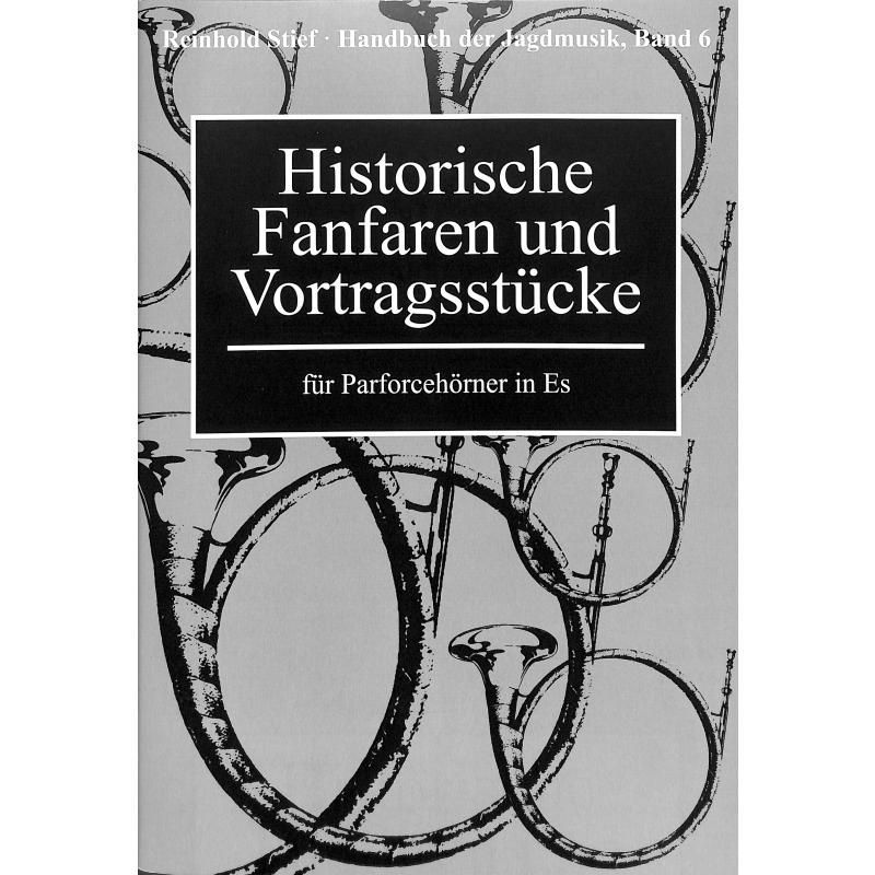 Noten Historische Fanfaren & Vortragsstücke Reinhold Stief STIEF 6 Jagdhornnoten