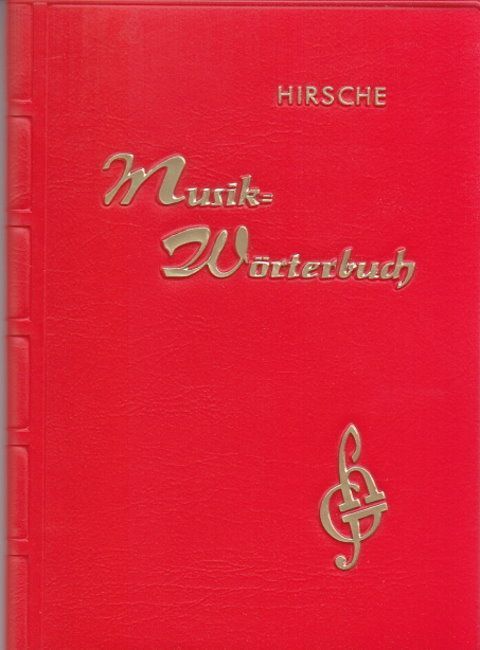 Noten Musikwörterbuch von Hirsche Erklärung vieler Begriffe Hüllenhagen Griehl