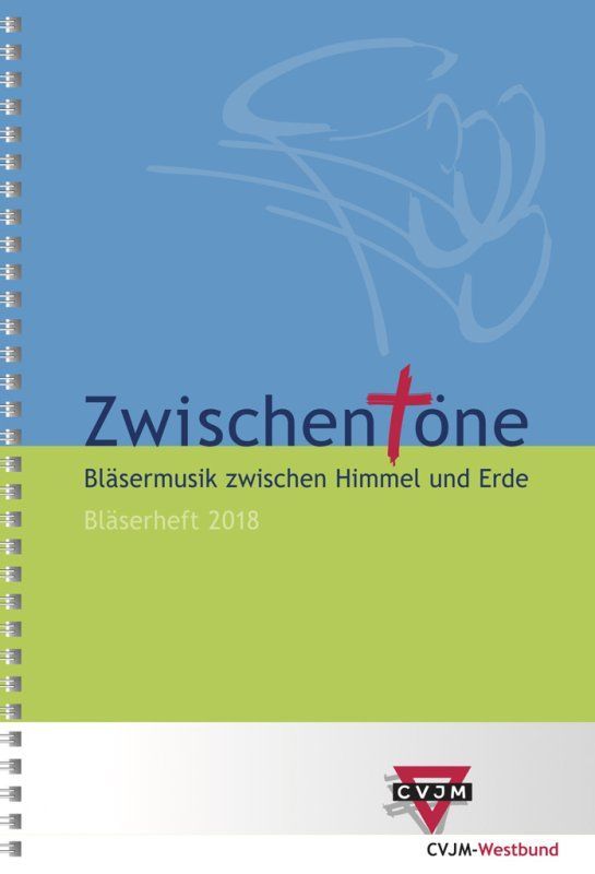 Noten Zwischentöne 1 / 2018 CVJM - Bläserheft 2018 schöne mehrstimmige Sätze