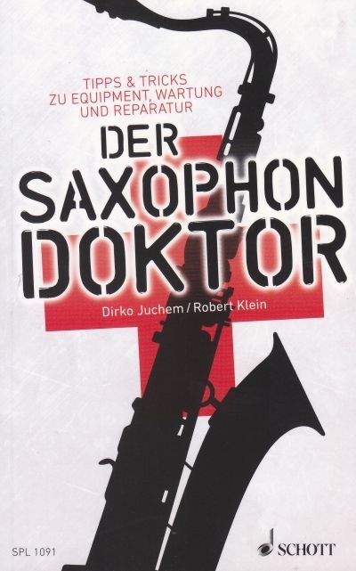 Buch Der Saxophon Doktor JUCHEM DIRKO KLEIN ROBERT SPL 1091 Schott