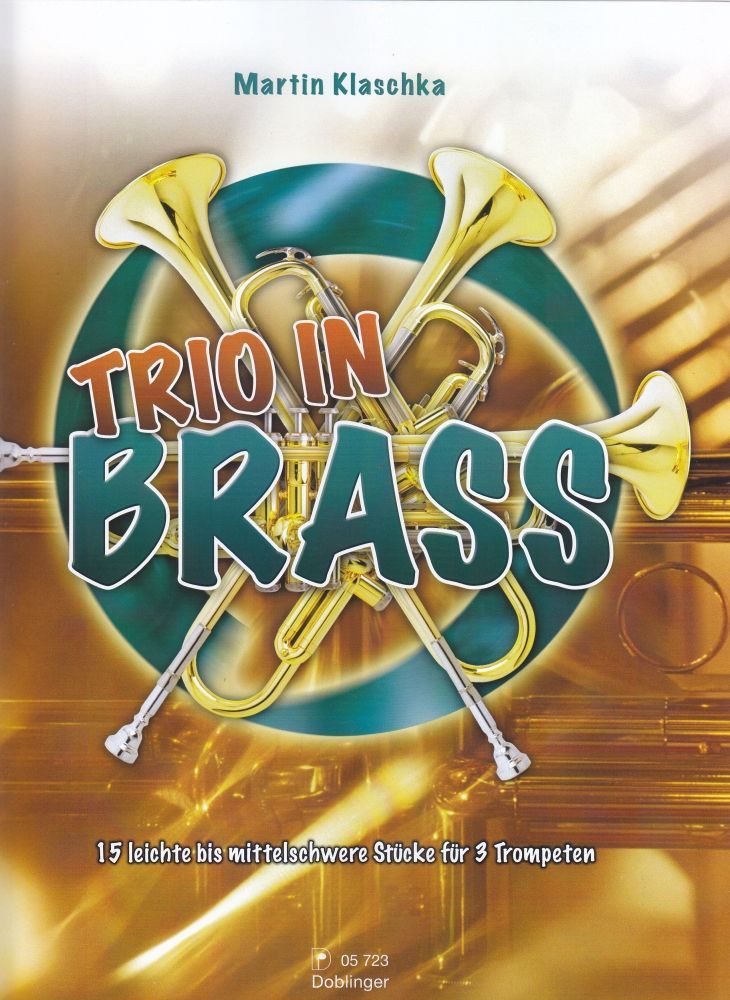 Noten Trio in Brass 15 ansprechende Titel Doblinger 05723 3 Trompeten M.Klaschka  - Onlineshop Musikhaus Markstein