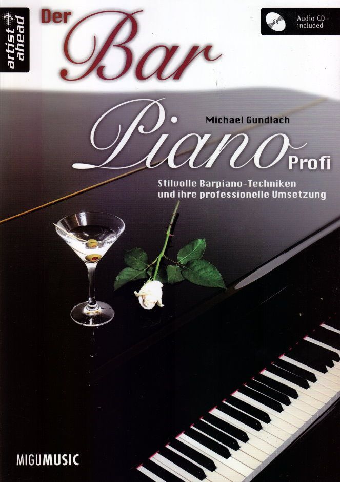 Noten Der Bar-Piano Profi Michael Gundlach incl. CD Stilvolle Barpiano-Techniken