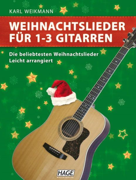Noten Weihnachtslieder für 1-3 Gitarren in schönen Sätzen Weikmann Hage EH-1074 