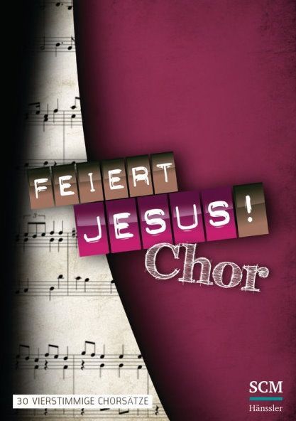 Noten Feiert Jesus! Chor  Chorausgabe A4 395530000 leicht bis mittelschwer