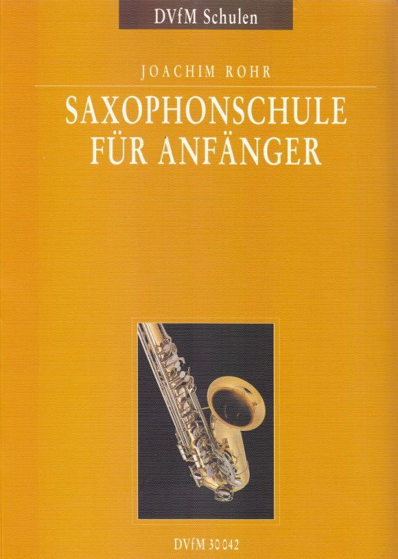 Schule SAXOPHONSCHULE FÜR ANFÄNGER Ziegenrücker Verlag dvfm 30042