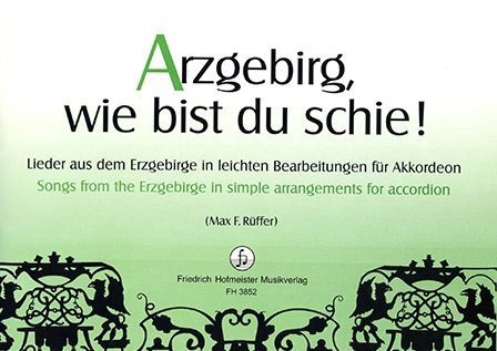 Noten Arzgebirg, wie bist Du schie ! Lieder aus dem Erzgebirge FH 3852_00026389_