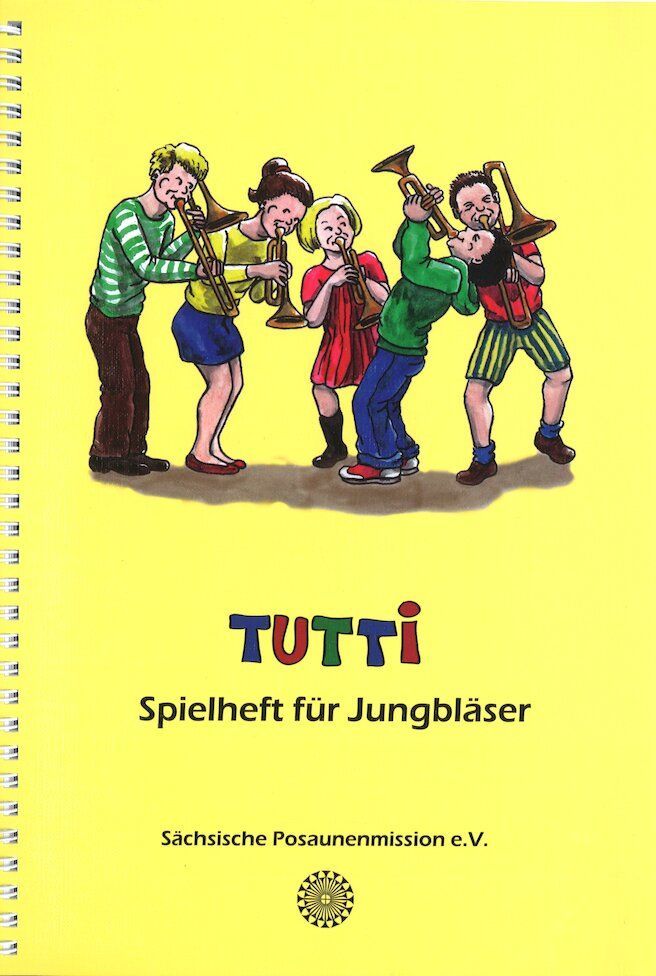 Noten Tutti Spielheft für Jungbläser Sächsische Posaunenmission e.V.