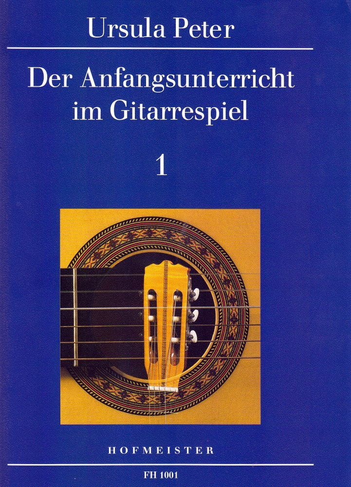 Noten Der Anfangsunterricht im Gitarrenspiel 1 Ursula Peter FH 1001
