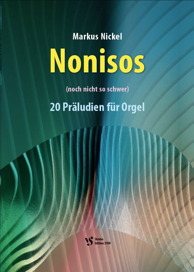 Noten Nonisos (noch nicht so schwer) Strube VS 3709 Orgel Markus Nickel