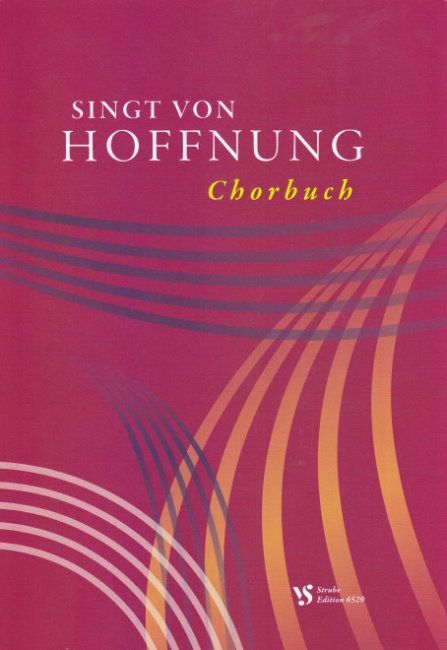 Noten Singt von Hoffnung Gesangbuch VS 6529 Strube Chorbuch Gesang vocal