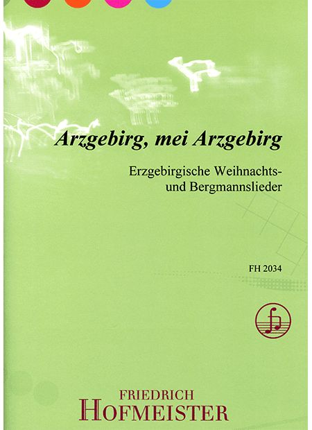Noten Arzgebirg mei Arzgebirg Berg- & Weihnachtslieder Hofmeister FH 2034