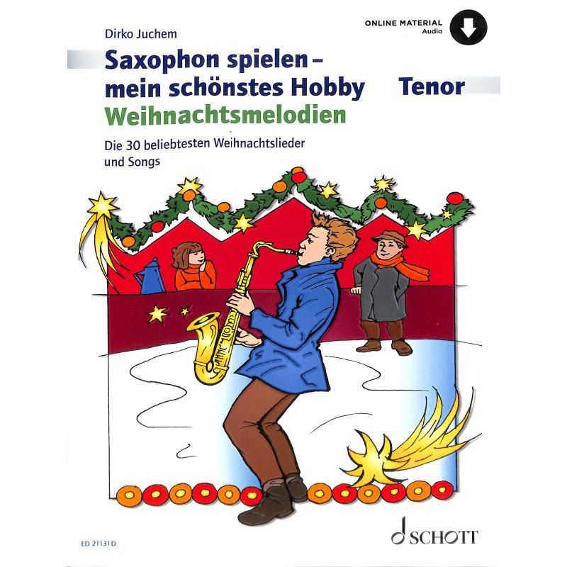 Saxophon spielen mein schönstes Hobby Weihnachtsmelodien Juchem ED21131 Tenorsax