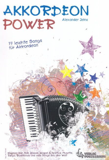 Noten AKKORDEON POWER Alexander Jekle 77 Songs Akkordeon Purzelbaum 979050246145