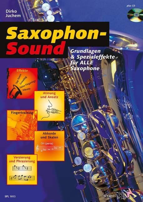 Noten Saxophonsound Grundlagen und Spezialeffekte Dirko Juchem SPL 1015