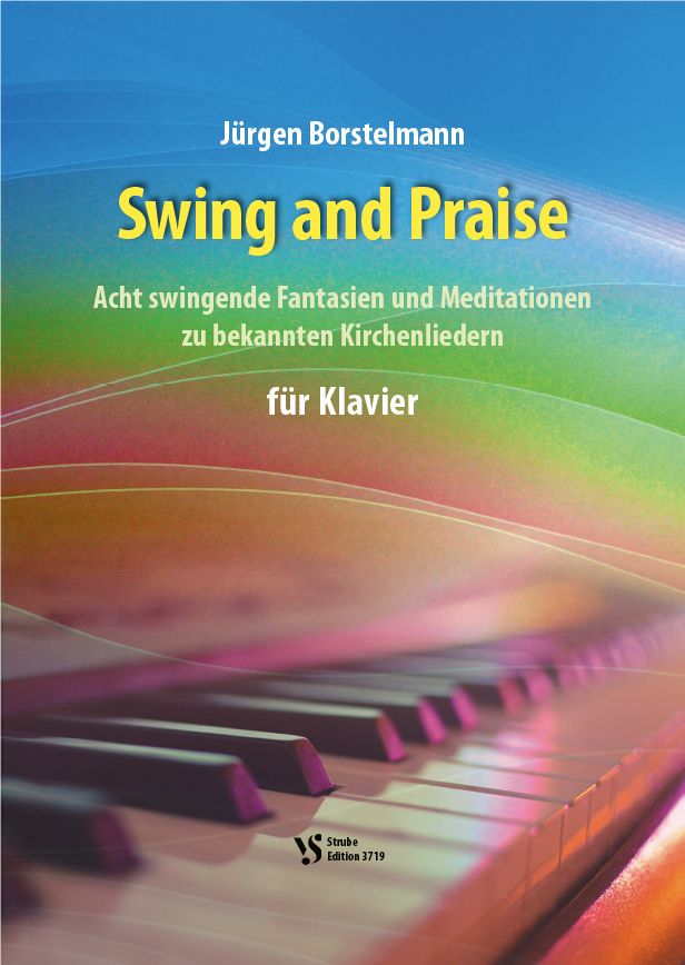 Noten Swing and Praise KLAVIERBUCH Jürgen Borstelmann Strube VS3719_00054483_