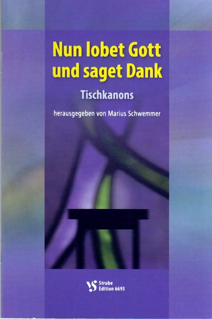 Noten Nun lobet Gott und saget Dank Strube VS 6693 Tischkanons