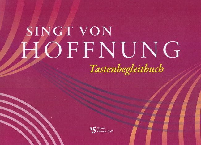 Noten Singt von Hoffnung Tastenbegleitbuch VS 3299 Strube Orgel manual. Klavier