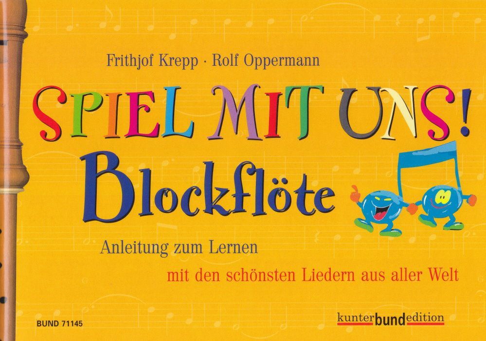 Noten Spiel mit uns Frithjof Krepp Rolf Oppermann Kunterbund 71145 Blockflöte 