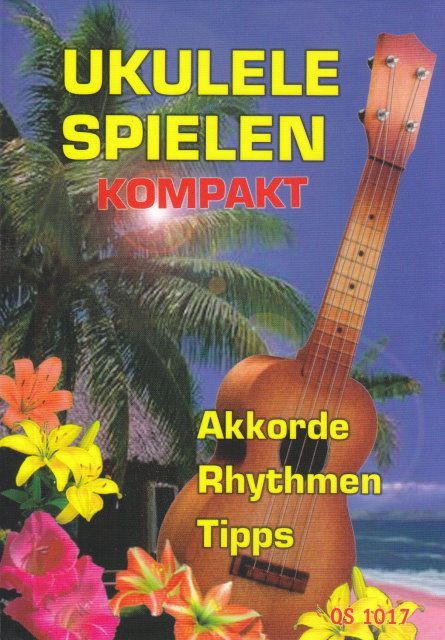 Noten Ukulele spielen kompakt Akkorde Rhyrthmen A-Stimmung A-D-Fis-H Tipps QS 10