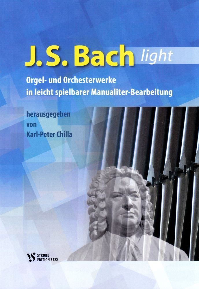 Noten J. S. Bach light Orgel Karl-Peter Chilla Strube VS 3522  Johann Sebastian 