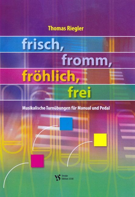 Noten frisch fromm fröhlich frei Thomas Riegler Strube VS 3330 Orgel organ