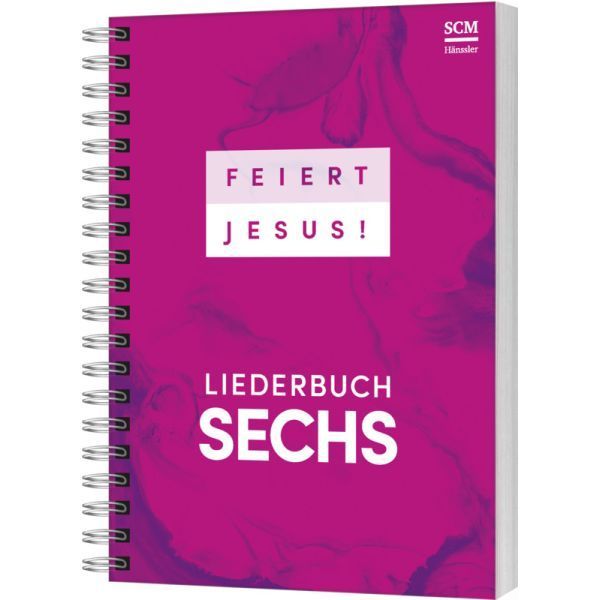 Noten Feiert Jesus 6 sechs SCM Hänssler - Notenausgabe Spiralbindung 396005000