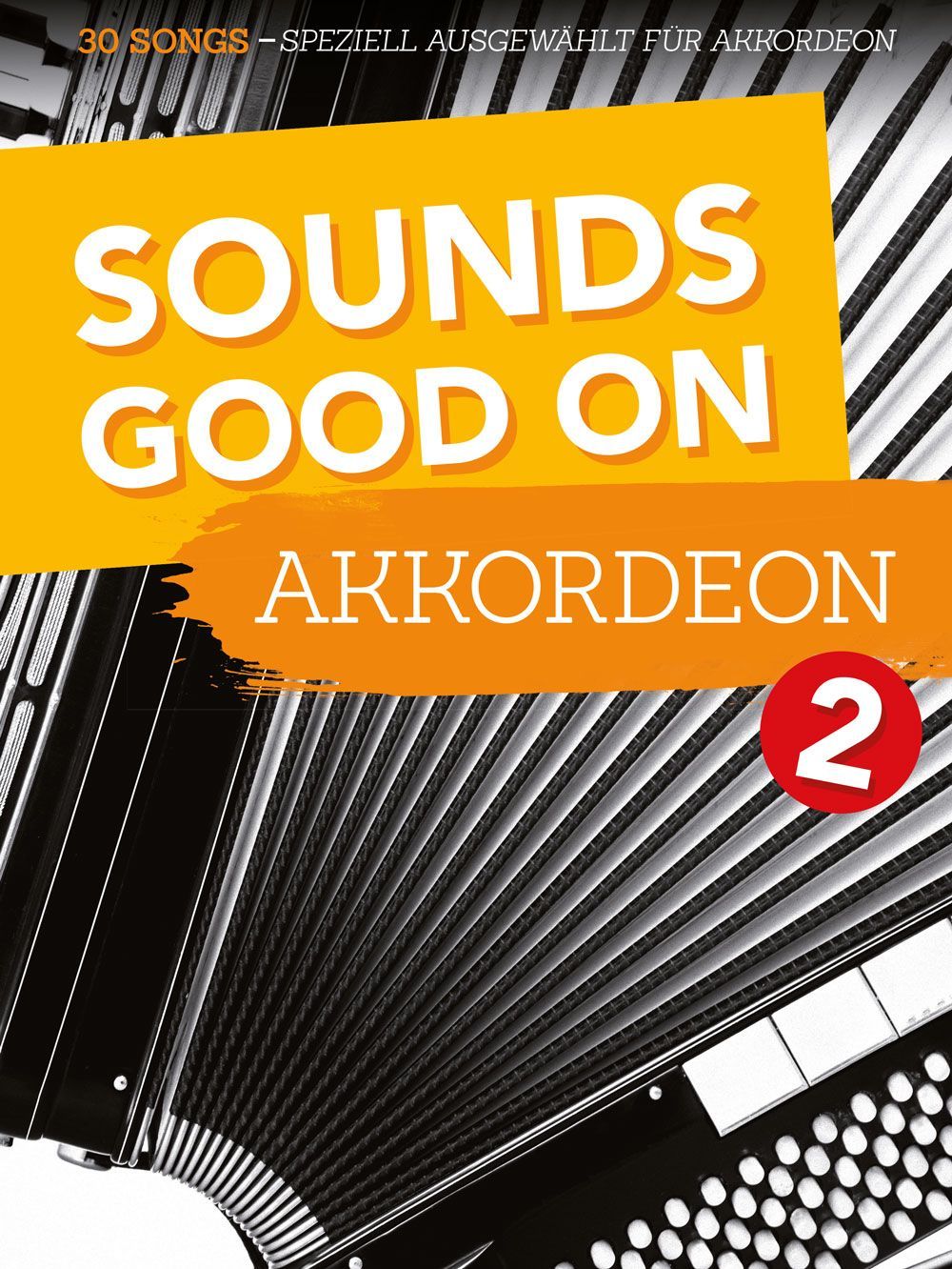 Noten Sounds Good On Akkordeon 2 Bosworth BOE 7941 accordion 30 Chart Hits