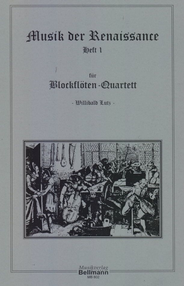 Noten Musik der Renaissance Willibald Lutz Bellmann MB 802 Blockflöte