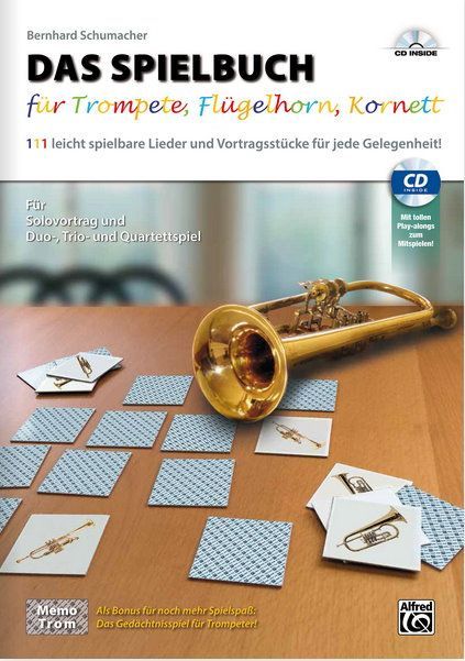 Noten DAS SPIELBUCH für Trompete, Flügelhorn, Kornett & CD Bernhard Schumacher 