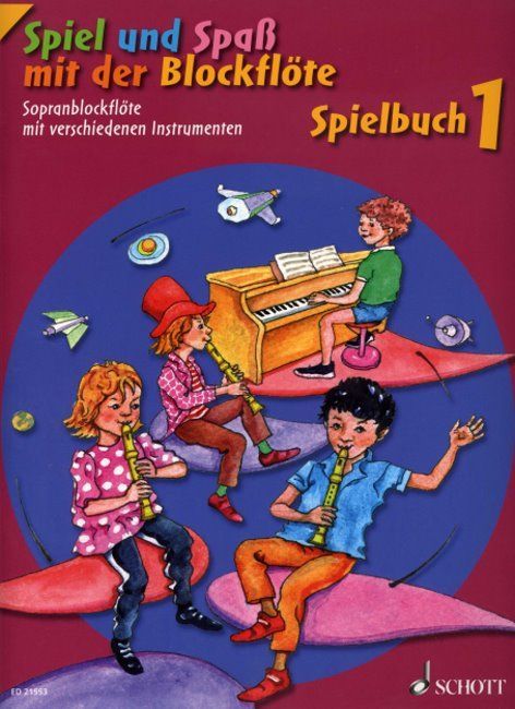 Noten Spiel und Spaß mit der Blockflöte Spielbuch 1 Schott ED 21553