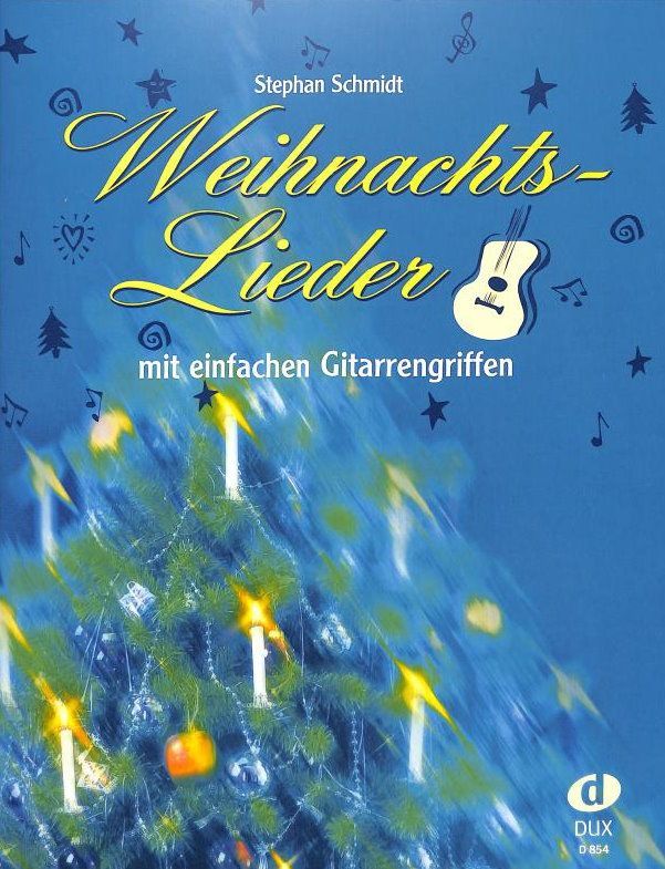 Noten 35 WEIHNACHTSLIEDER MIT EINFACHEN GITARRENGRIFFEN Stephan Schmidt Dux 854 