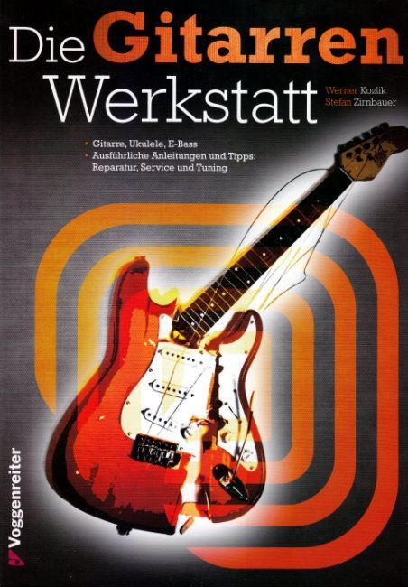 Die Gitarrenwerkstatt Werner Kozlik Stefan Zirnbauer Voggenreiter 935 Service