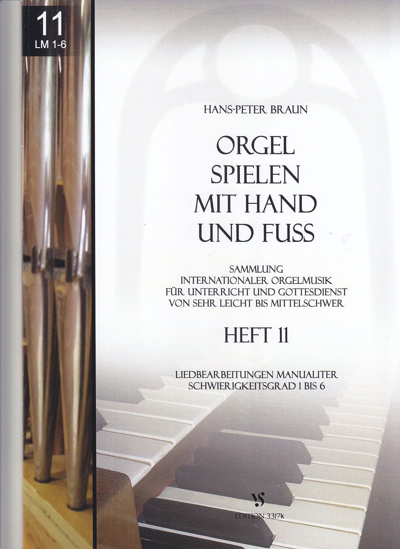 Noten Orgel spielen mit Hand und Fuss 11 Strube 3317k Hans P. Braun manualiter  - Onlineshop Musikhaus Markstein