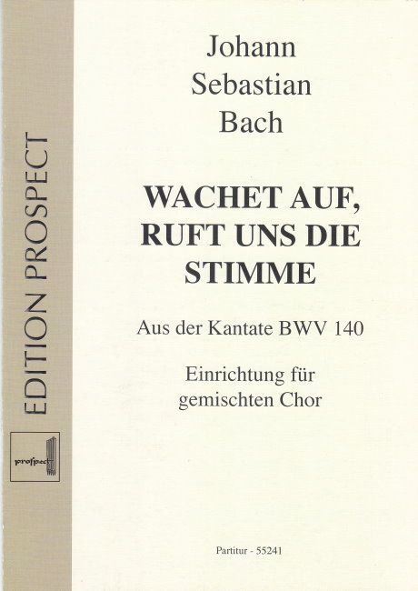 Noten  Wachet auf ruft uns die Stimme BWV 140 - Bach Partitur 55241