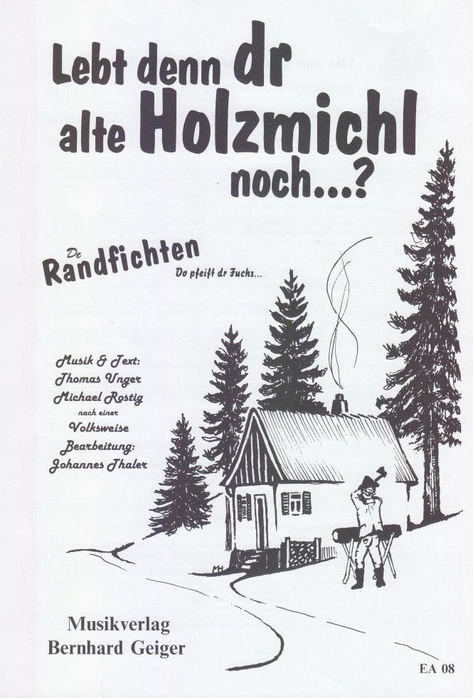 Noten dr alte Holzmichel De Randfichten Geiger EA 08