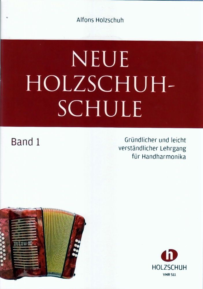 Noten Neue Holzschuh-Schule 1 VHR 511 für Diatonische Handharmonika Holzschuh