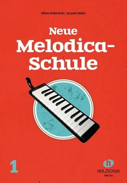 Noten Neue Melodica Schule 1 Blasharmonika Melodika Holzschuh VHR 762