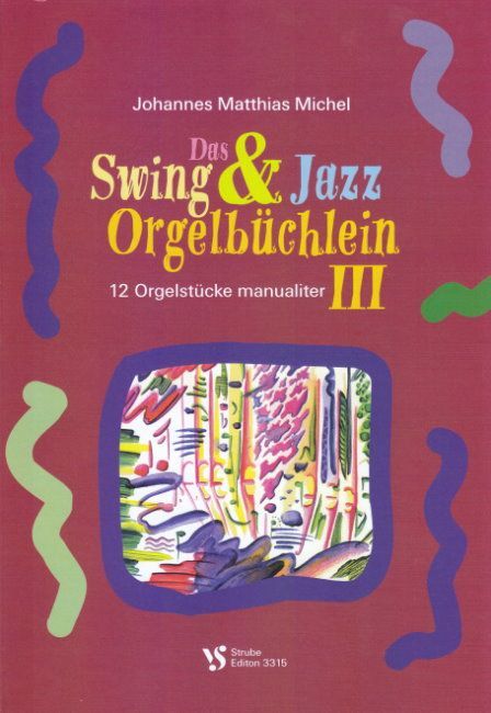 Noten Swing-  und Jazz Orgelbüchlein 3 Strube VS 3315 Orgel Kirchenmusik