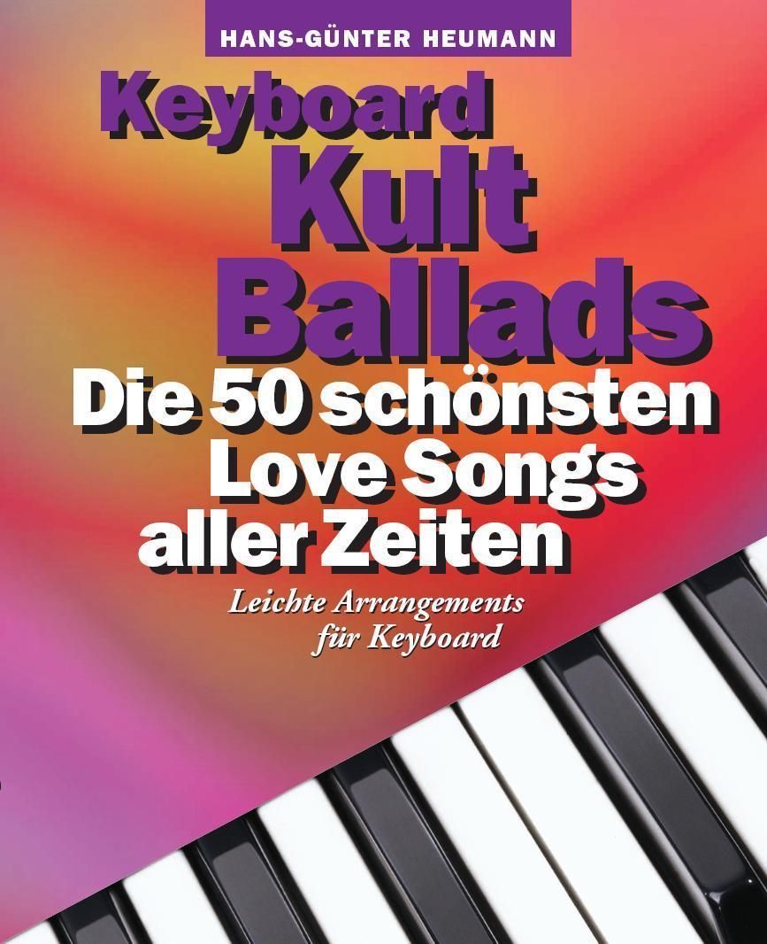 Noten Keyboard Kult Ballads Die 50 schönsten Love Songs Aller Zeiten BoE 7608