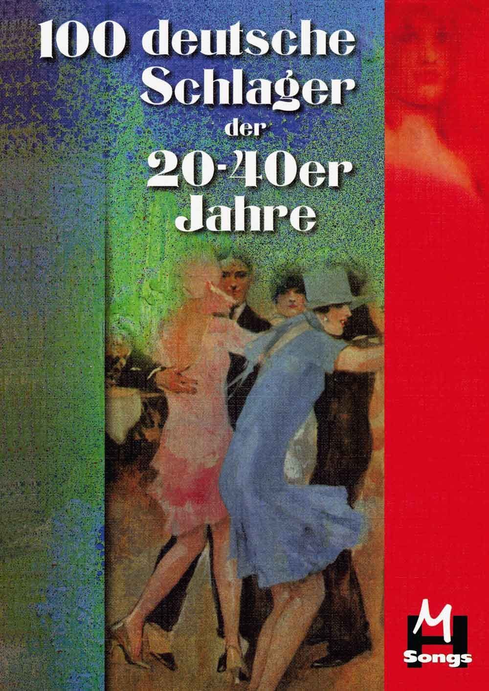 Noten 100 deutsche Schlager der 20 - 40 Jahre Monika Hildner BOE8007
