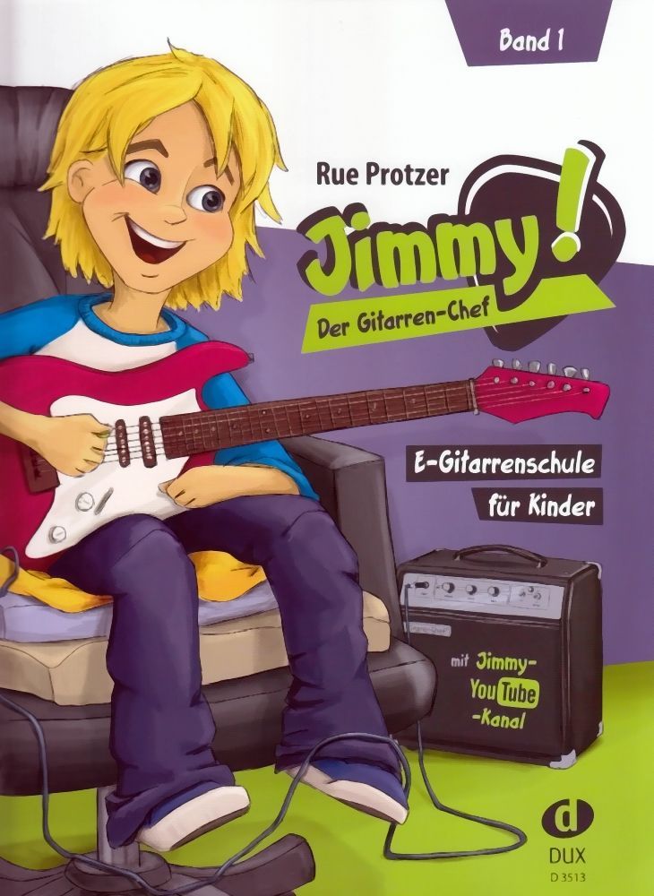 Noten Gitarrenschule für Kinder Jimmy! Der Gitarren-Chef 1 E-Gitarre Rue Protzer