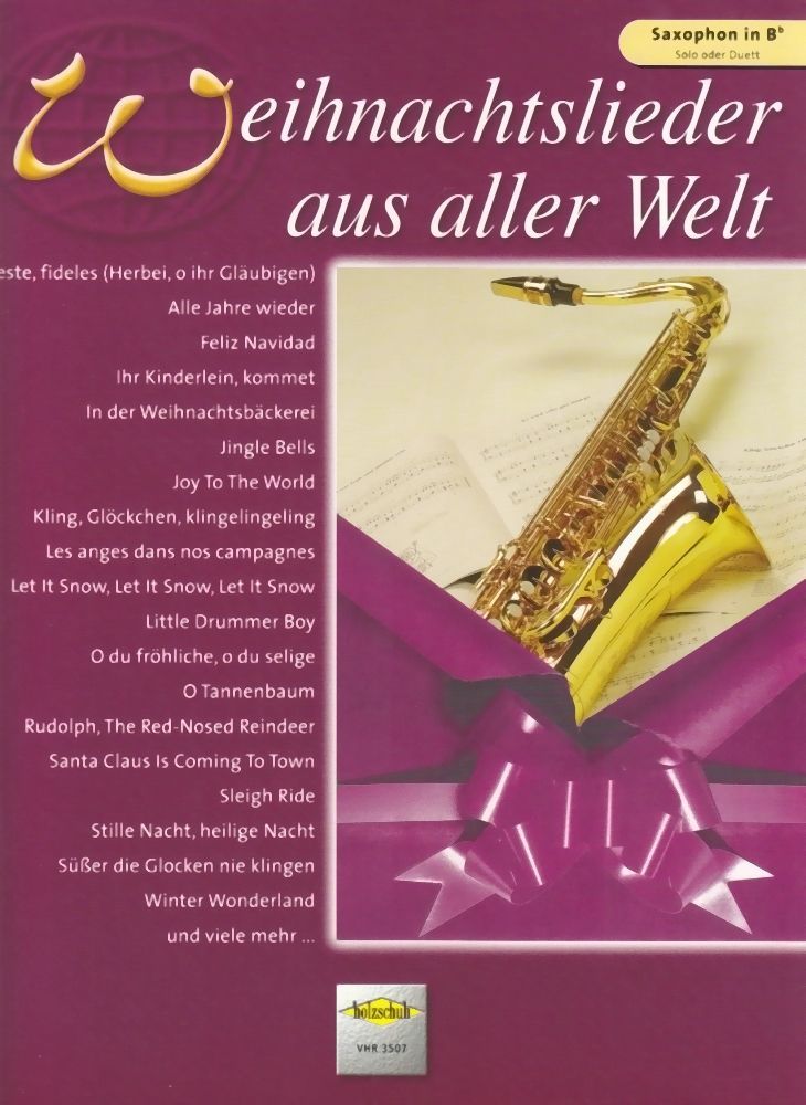 Noten Weihnachtslieder aus aller Welt Tenorsaxophon Holzschuh VHR 3507