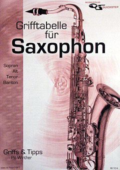 Schule Grifftabelle für Saxophon Pit Winther Verlag Quickstep QS1014_00003927_