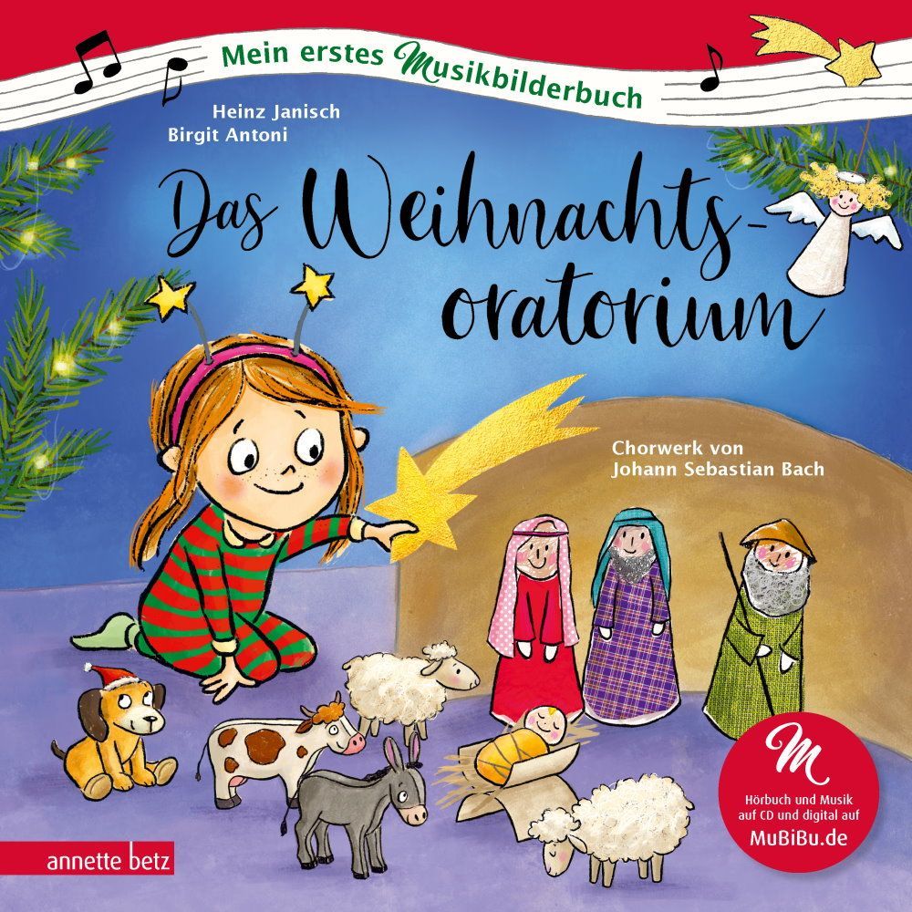 Das Weihnachtsoratorium - Mein erstes Musikbilderbuch mit CD & zum streamen 